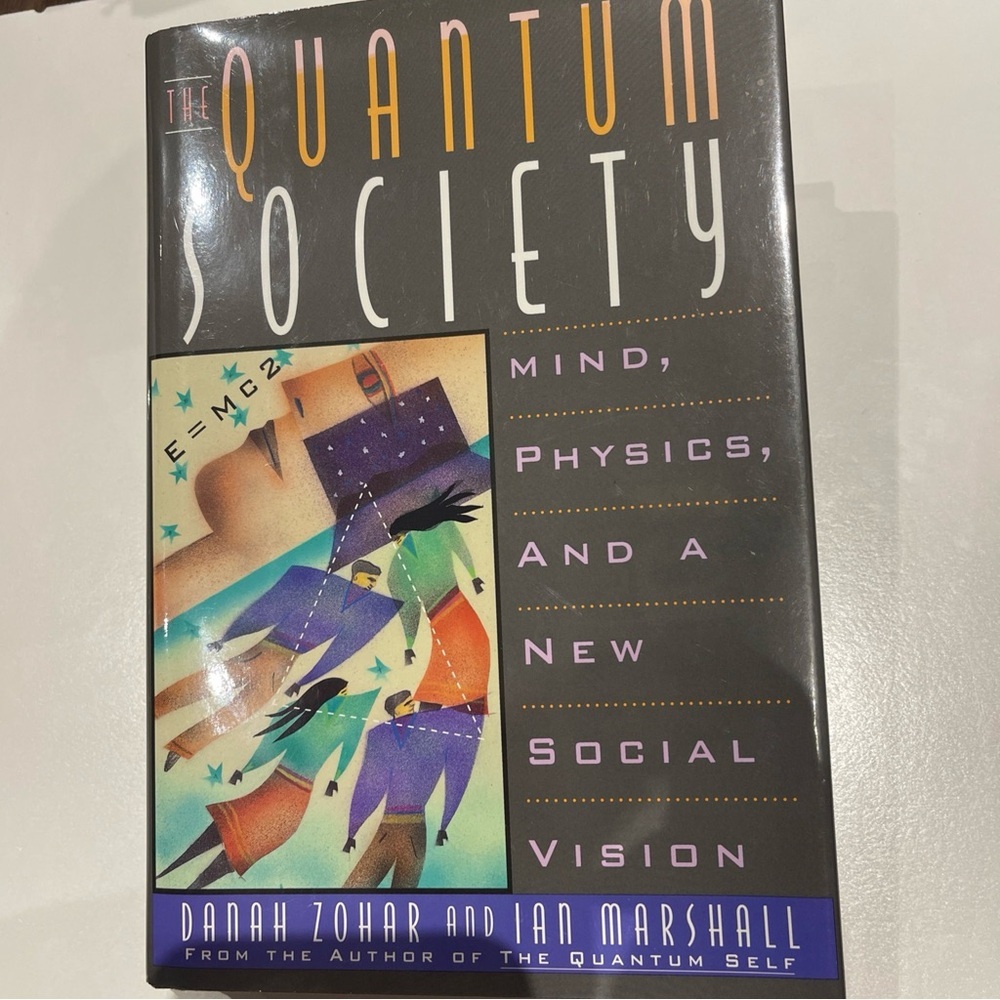 THE QUANTUM SOCIETY, By Danah Zohar & Ian FIRST edition, Like New